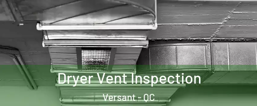  Dryer Vent Inspection Versant - QC