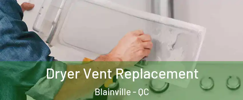  Dryer Vent Replacement Blainville - QC