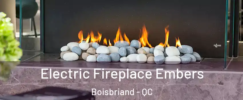 Electric Fireplace Embers Boisbriand - QC