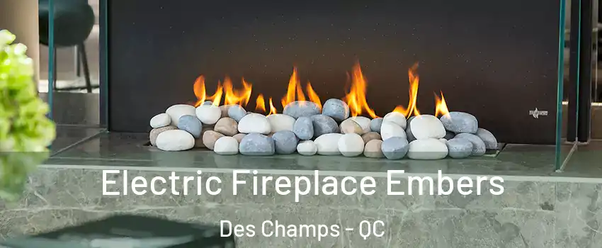  Electric Fireplace Embers Des Champs - QC