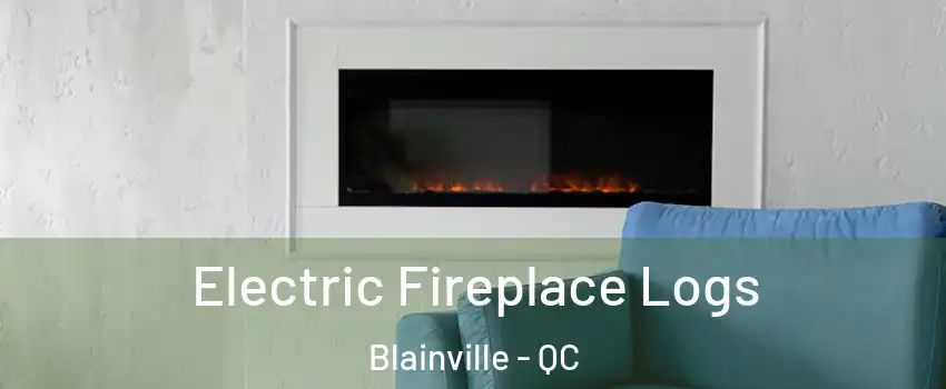  Electric Fireplace Logs Blainville - QC