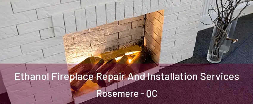  Ethanol Fireplace Repair And Installation Services Rosemere - QC