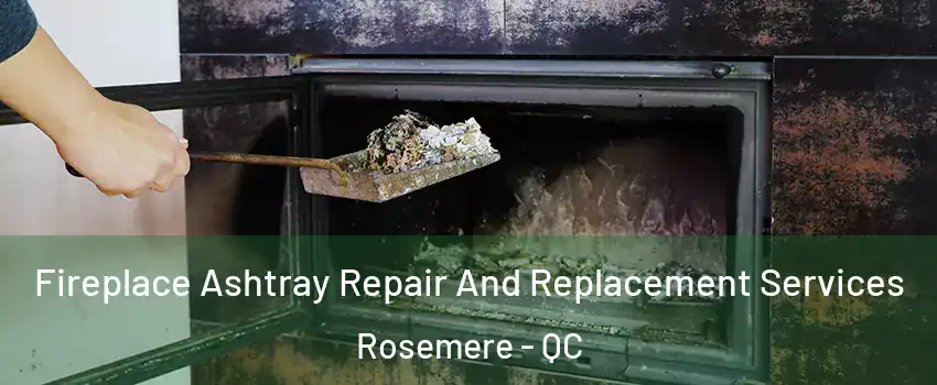  Fireplace Ashtray Repair And Replacement Services Rosemere - QC