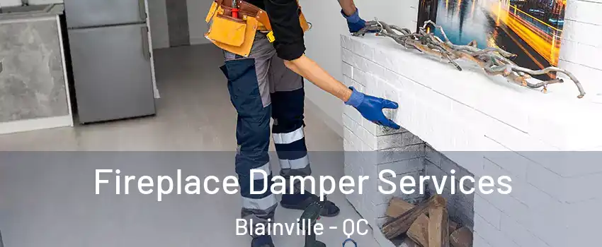  Fireplace Damper Services Blainville - QC