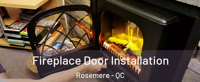 Fireplace Door Installation Rosemere - QC