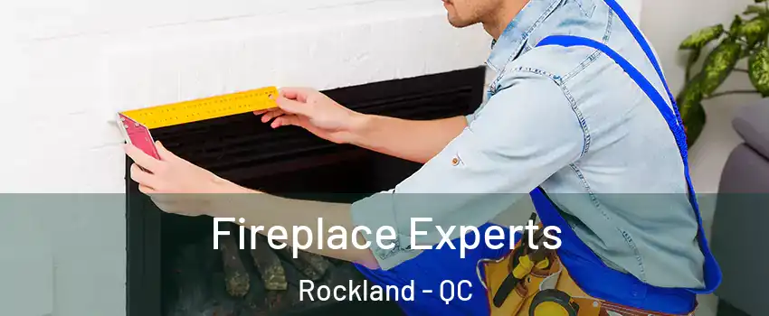 Fireplace Experts Rockland - QC
