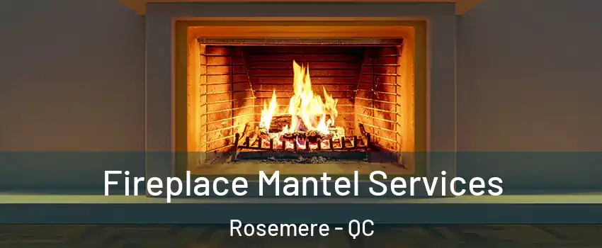 Fireplace Mantel Services Rosemere - QC