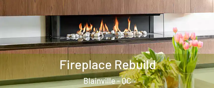  Fireplace Rebuild Blainville - QC