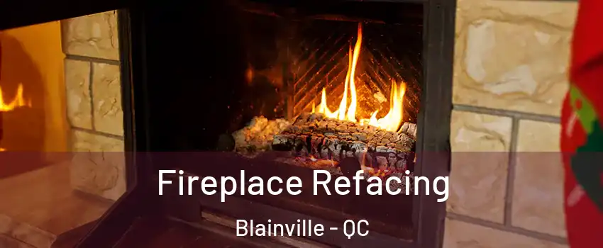 Fireplace Refacing Blainville - QC