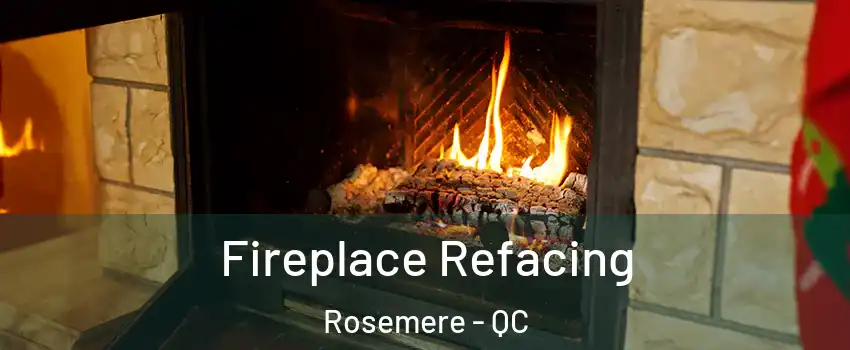  Fireplace Refacing Rosemere - QC