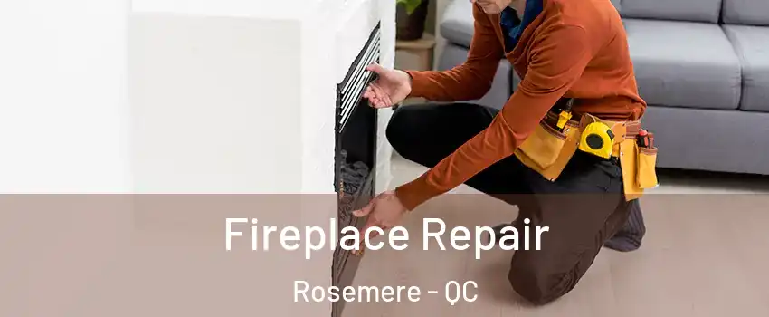  Fireplace Repair Rosemere - QC