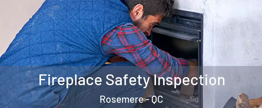  Fireplace Safety Inspection Rosemere - QC