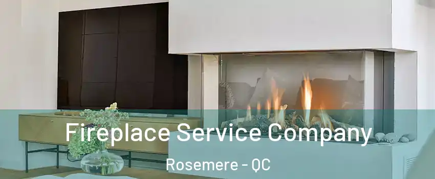 Fireplace Service Company Rosemere - QC