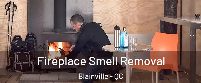  Fireplace Smell Removal Blainville - QC
