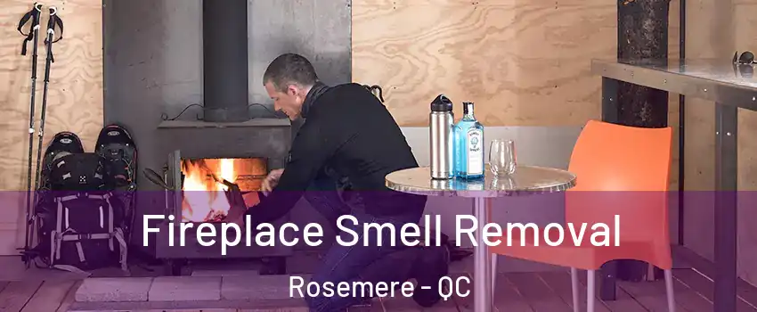 Fireplace Smell Removal Rosemere - QC
