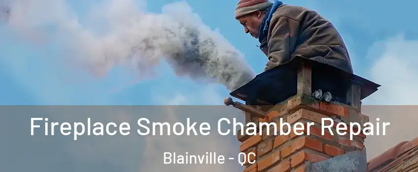  Fireplace Smoke Chamber Repair Blainville - QC