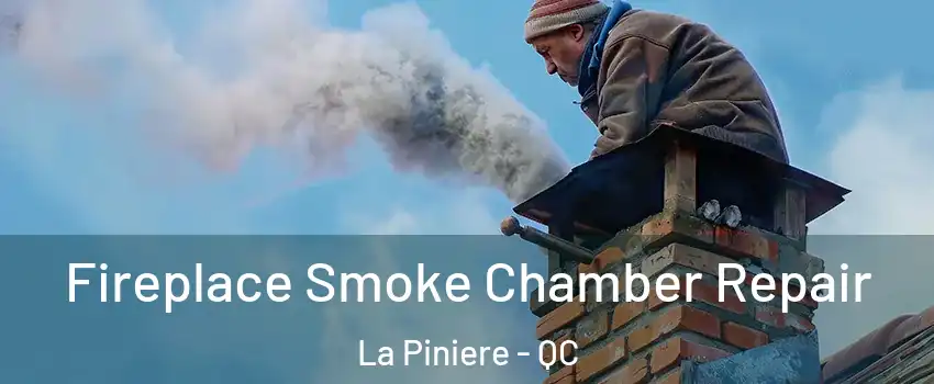  Fireplace Smoke Chamber Repair La Piniere - QC