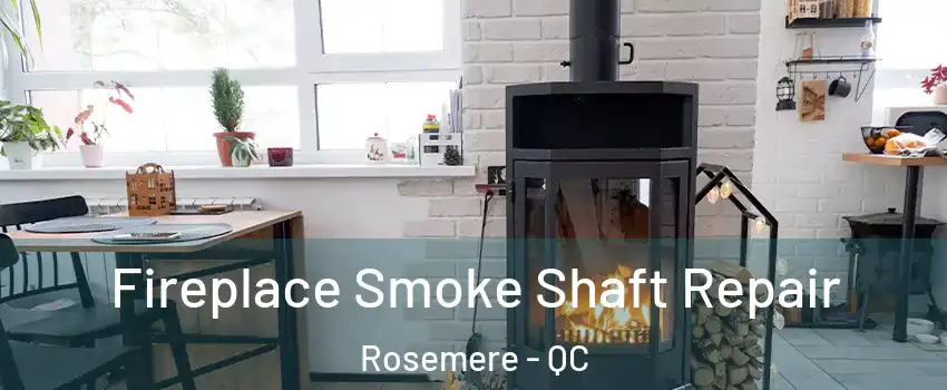  Fireplace Smoke Shaft Repair Rosemere - QC