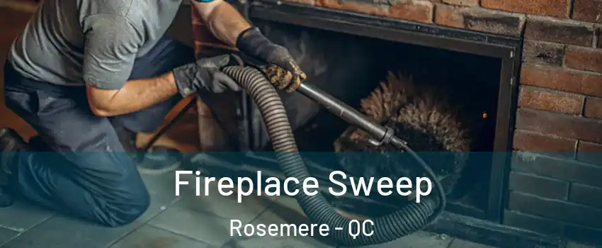  Fireplace Sweep Rosemere - QC