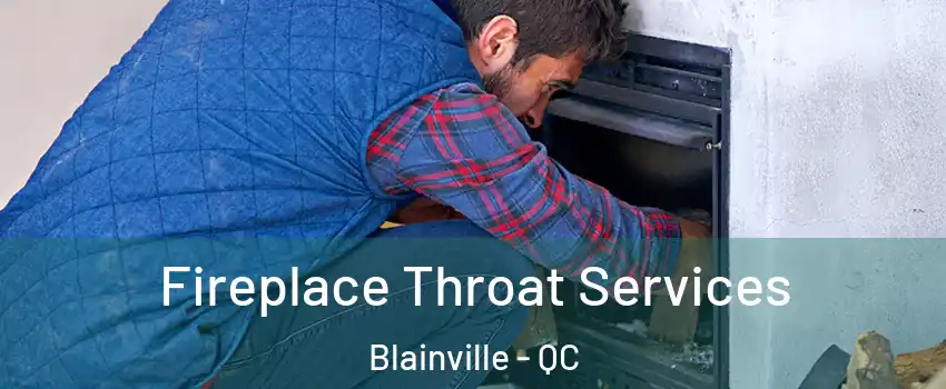 Fireplace Throat Services Blainville - QC