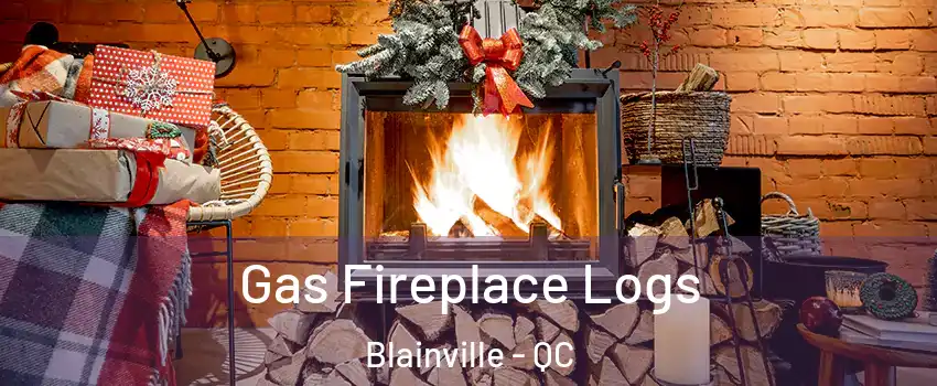  Gas Fireplace Logs Blainville - QC