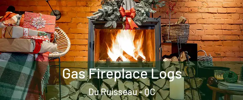  Gas Fireplace Logs Du Ruisseau - QC