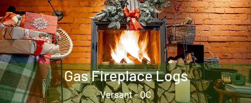  Gas Fireplace Logs Versant - QC
