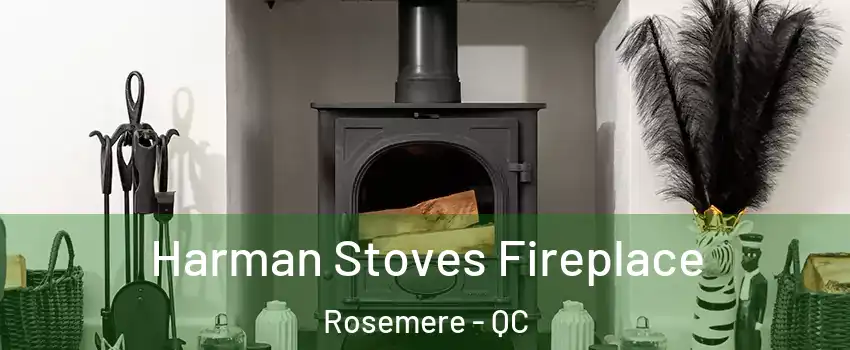 Harman Stoves Fireplace Rosemere - QC