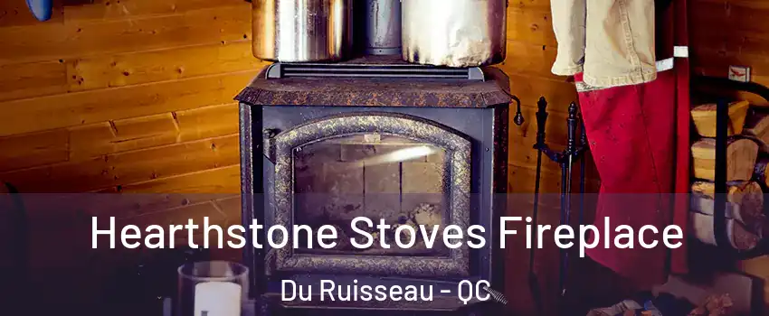  Hearthstone Stoves Fireplace Du Ruisseau - QC