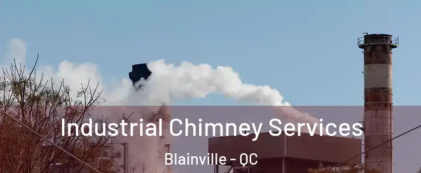  Industrial Chimney Services Blainville - QC