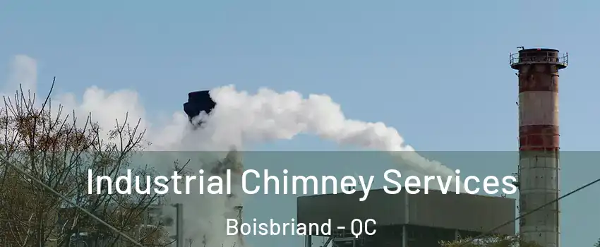  Industrial Chimney Services Boisbriand - QC