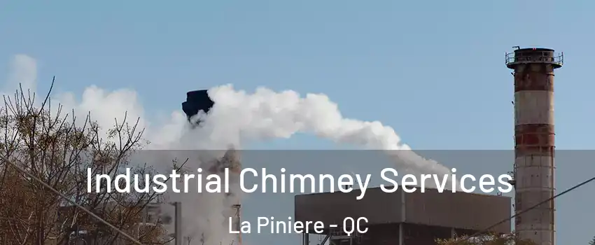  Industrial Chimney Services La Piniere - QC