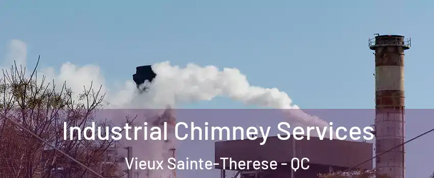  Industrial Chimney Services Vieux Sainte-Therese - QC