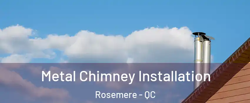 Metal Chimney Installation Rosemere - QC
