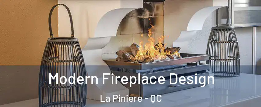  Modern Fireplace Design La Piniere - QC