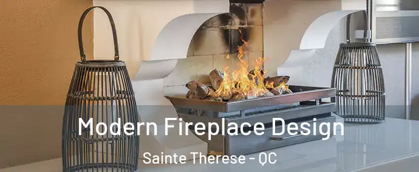  Modern Fireplace Design Sainte Therese - QC