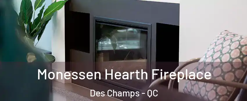 Monessen Hearth Fireplace Des Champs - QC
