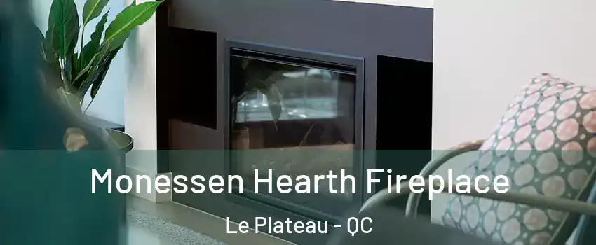  Monessen Hearth Fireplace Le Plateau - QC