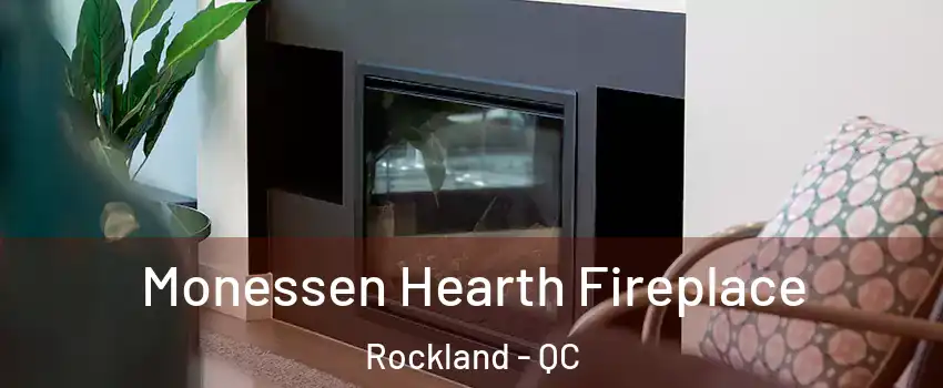  Monessen Hearth Fireplace Rockland - QC