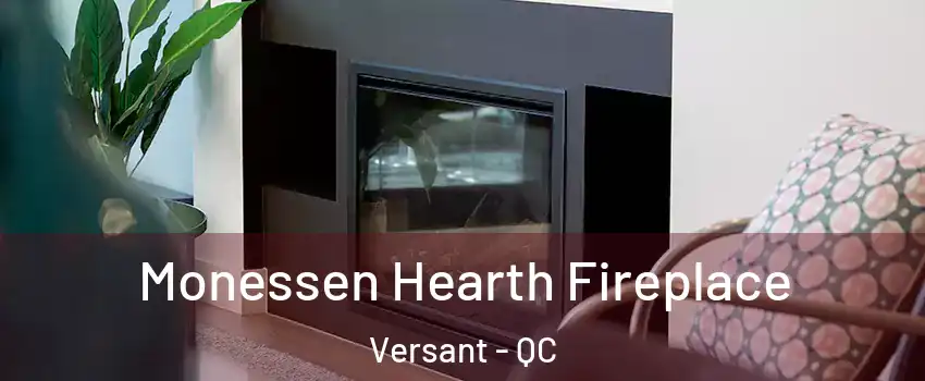  Monessen Hearth Fireplace Versant - QC