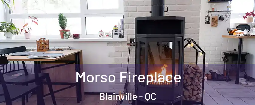  Morso Fireplace Blainville - QC