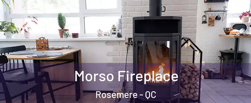 Morso Fireplace Rosemere - QC