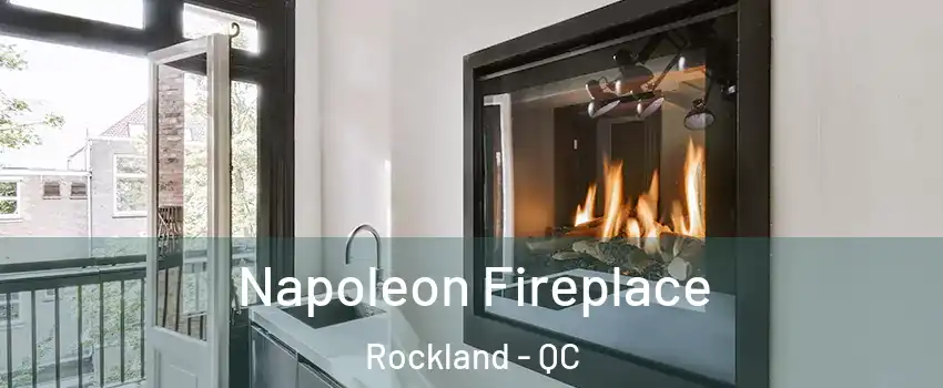 Napoleon Fireplace Rockland - QC