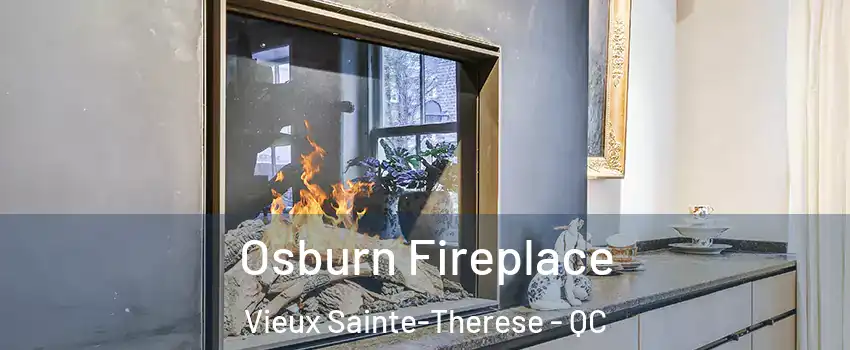 Osburn Fireplace Vieux Sainte-Therese - QC