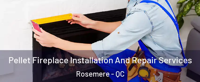  Pellet Fireplace Installation And Repair Services Rosemere - QC