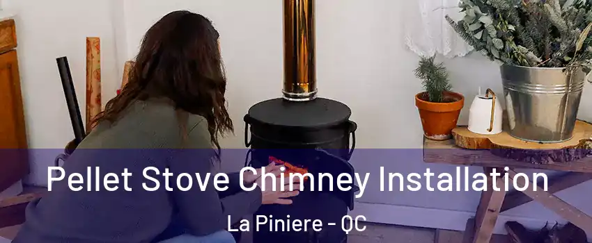  Pellet Stove Chimney Installation La Piniere - QC