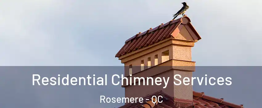  Residential Chimney Services Rosemere - QC