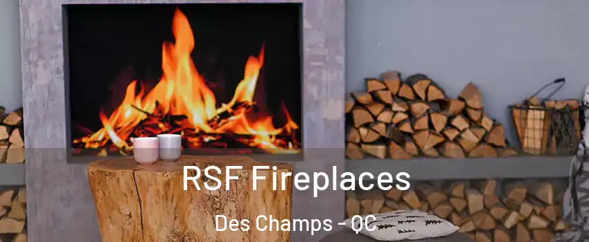  RSF Fireplaces Des Champs - QC