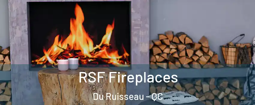  RSF Fireplaces Du Ruisseau - QC