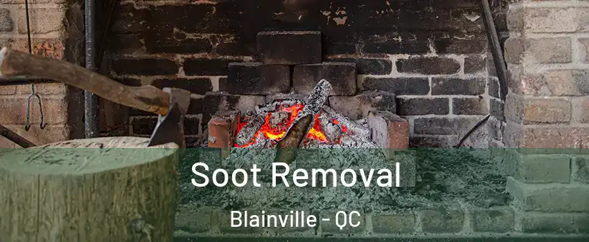  Soot Removal Blainville - QC